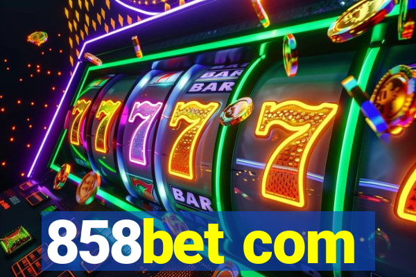 858bet com